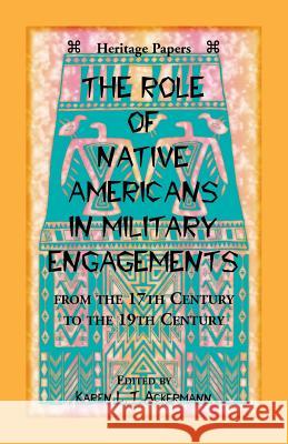 The Role of Native Americans in Military Engagements From the 17th Century to the 19th Century