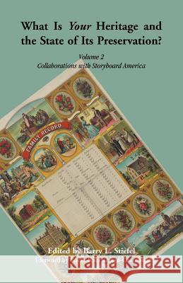 What is Your Heritage and the State of its Preservation?: Volume 2, Collaborations with Storyboard America