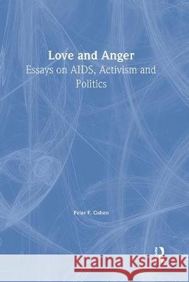 Love and Anger: Essays on Aids, Activism, and Politics