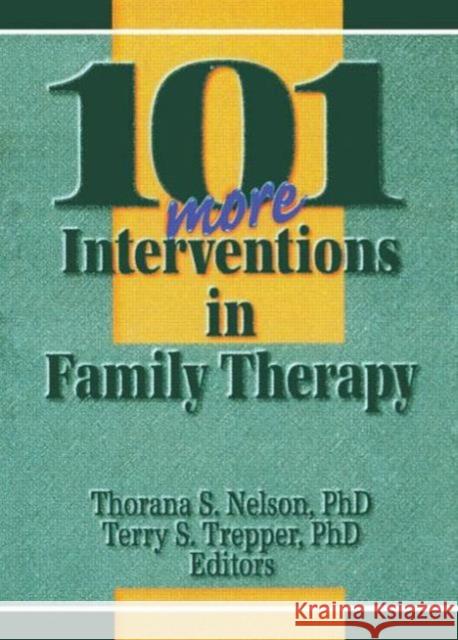 101 More Interventions in Family Therapy