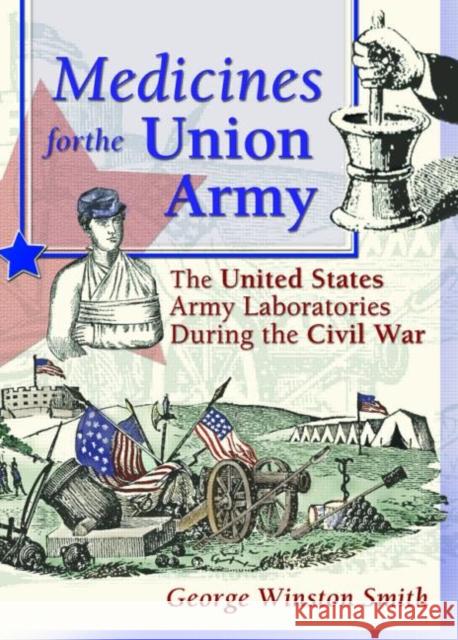 Medicines for the Union Army: The United States Army Laboratories During the Civil War