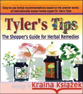 Tyler's Tips: The Shopper's Guide for Herbal Remedies