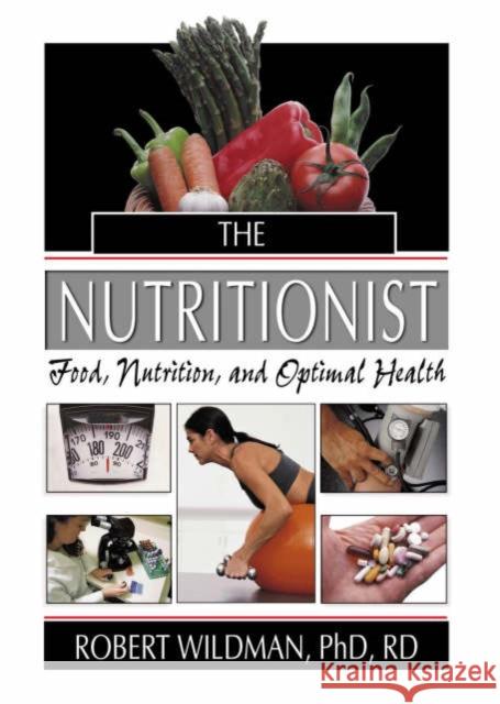 The Nutritionist : Food, Nutrition, and Optimal Health