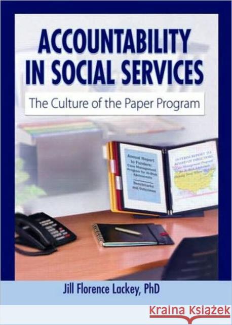 Accountability in Social Services: The Culture of the Paper Program