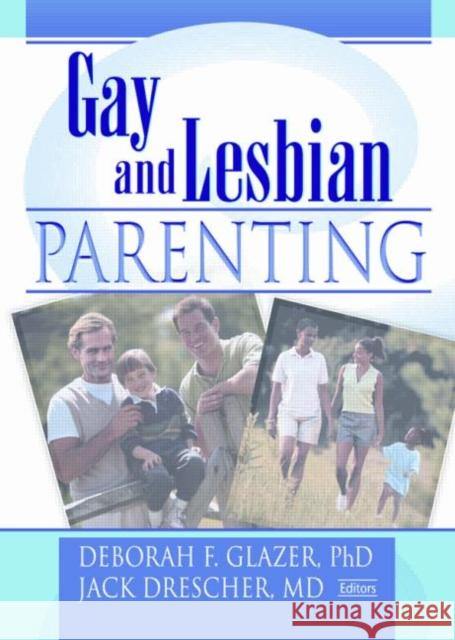 Gay and Lesbian Parenting : New Directions