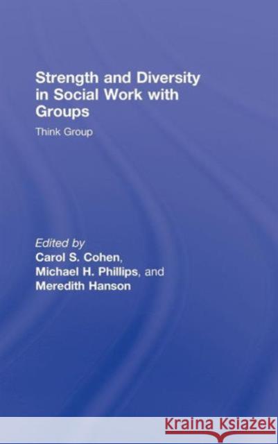 Strength and Diversity in Social Work with Groups: Think Group