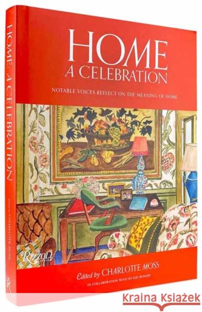 Home: A Celebration: Notable Voices Reflect on the Meaning of Home