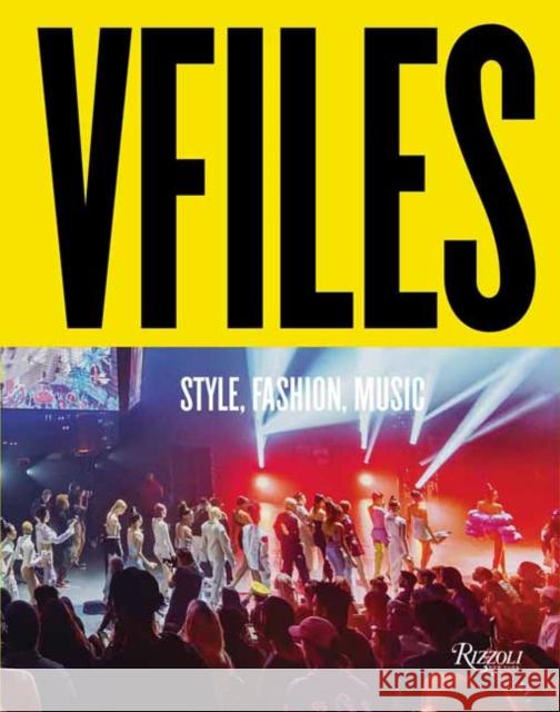 VFILES: Style, Fashion, Music.