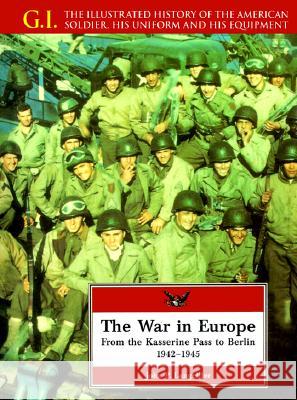 The War in Europe: From the Kasserine Pass to Berlin, 1942-1945
