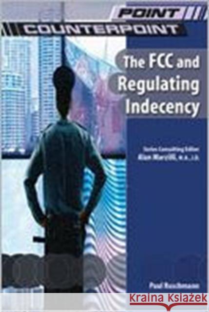 The FCC & Regulating Indecency