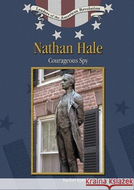 Nathan Hale: Courageous Spy