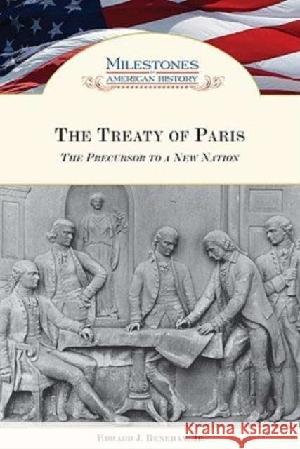 The Treaty of Paris: The Precursor to a New Nation