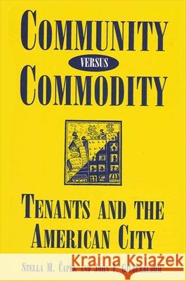 Community Versus Commodity: Tenants and the American City