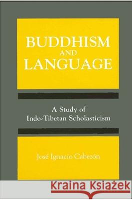 Buddhism and Language: A Study of Indo-Tibetan Scholasticism