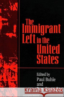 The Immigrant Left in the United States