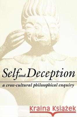 Self and Deception: A Cross-Cultural Philosophical Enquiry