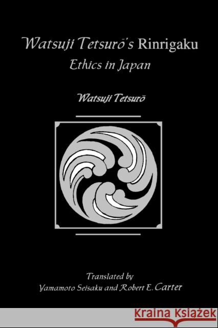 Watsuji Tetsuro's Rinrigaku: Ethics in Japan