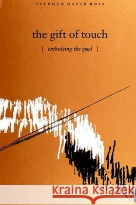 The Gift of Touch: Embodying the Good
