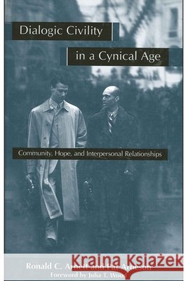 Dialogic Civility in a Cynical Age: Community, Hope and Interpersonal Relationships