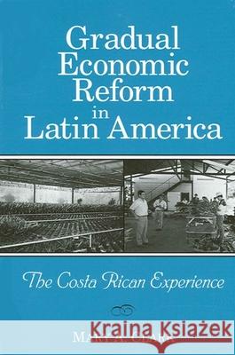 Gradual Economic Reform in Latin a: The Costa Rican Experience