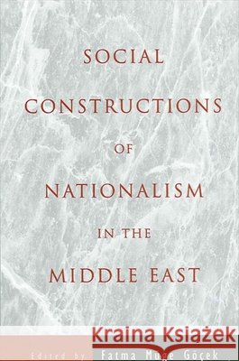 Social Constructions of Nationalism in the Middle East
