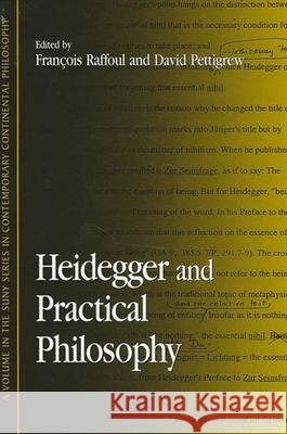 Heidegger and Practical Philosophy
