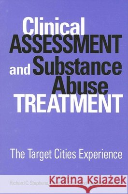 Clinical Assessment and Substance Abuse Treatment: The Target Cities Experience