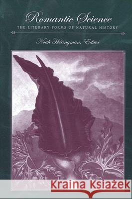 Romantic Science: The Literary Forms of Natural History