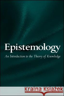 Epistemology: An Introduction to the Theory of Knowledge