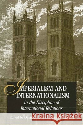 Imperialism and Internationalism in the Discipline of International Relations