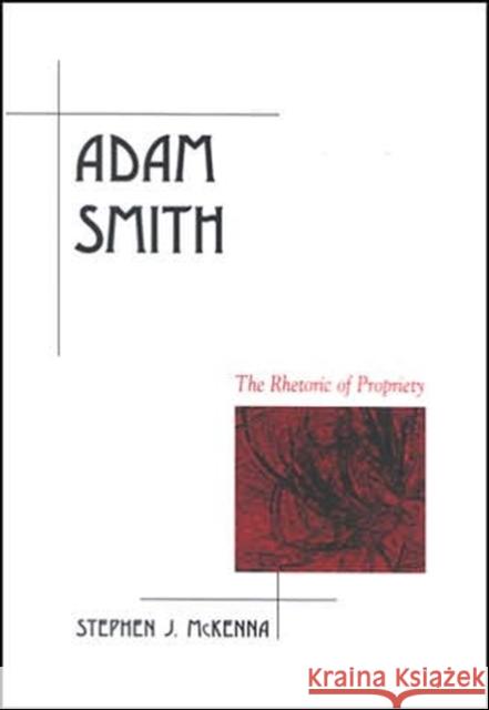Adam Smith : The Rhetoric of Propriety