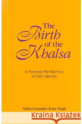 The Birth of the Khalsa: A Feminist Re-Memory of Sikh Identity