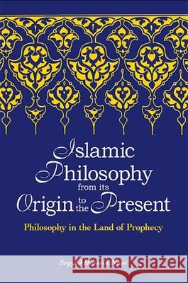 Islamic Philosophy from Its Origin to the Present