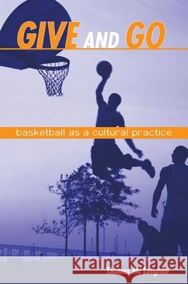 Give and Go: Basketball as a Cultural Practice