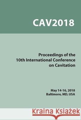 Proceedings on the 10th Symposium on Cavitation (Cav2018)