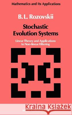 Stochastic Evolution Systems: Linear Theory and Applications to Non-Linear Filtering