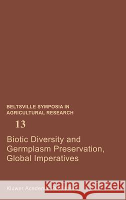 Biotic Diversity and Germplasm Preservation, Global Imperatives