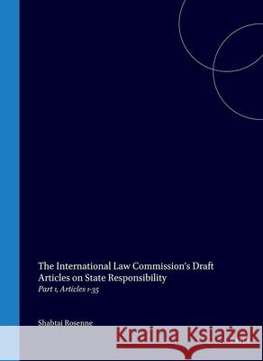 The International Law Commission's Draft Articles on State Responsibility : Part 1, Articles 1-35