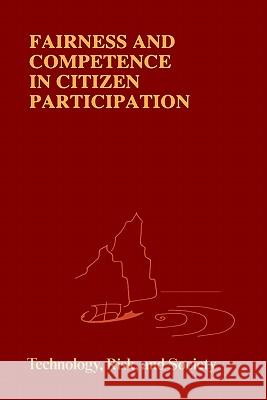 Fairness and Competence in Citizen Participation: Evaluating Models for Environmental Discourse