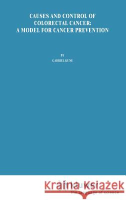 Causes and Control of Colorectal Cancer: A Model for Cancer Prevention
