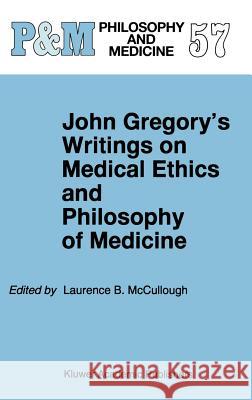 John Gregory's Writings on Medical Ethics and Philosophy of Medicine