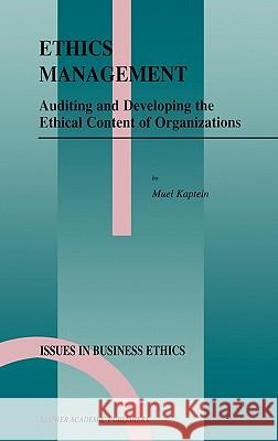 Ethics Management: Auditing and Developing the Ethical Content of Organizations