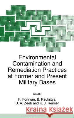 Environmental Contamination and Remediation Practices at Former and Present Military Bases