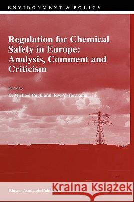 Regulation for Chemical Safety in Europe: Analysis, Comment and Criticism