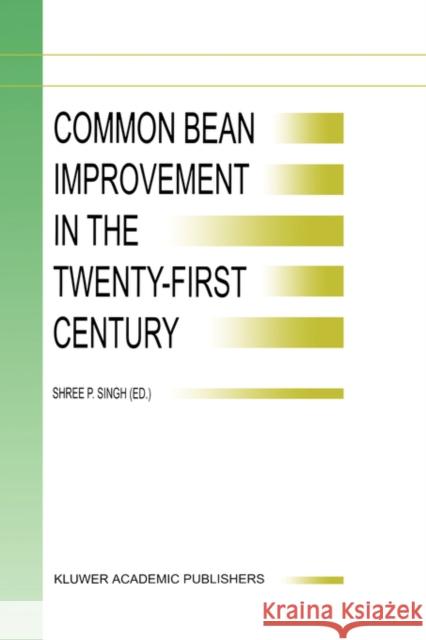 Common Bean Improvement in the Twenty-First Century