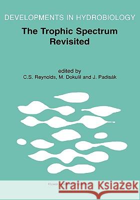 The Trophic Spectrum Revisited: The Influence of Trophic State on the Assembly of Phytoplankton Communities Proceedings of the 11th Workshop of the In