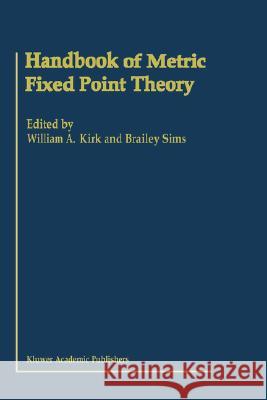 Handbook of Metric Fixed Point Theory