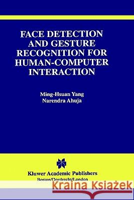 Face Detection and Gesture Recognition for Human-Computer Interaction