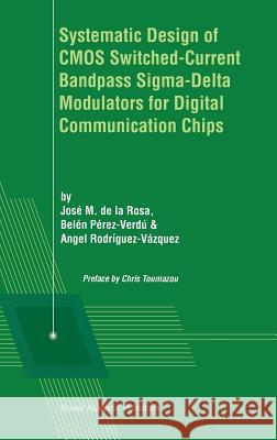 Systematic Design of CMOS Switched-Current Bandpass Sigma-Delta Modulators for Digital Communication Chips