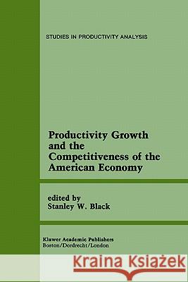 Productivity Growth and the Competitiveness of the American Economy: A Carolina Public Policy Conference Volume